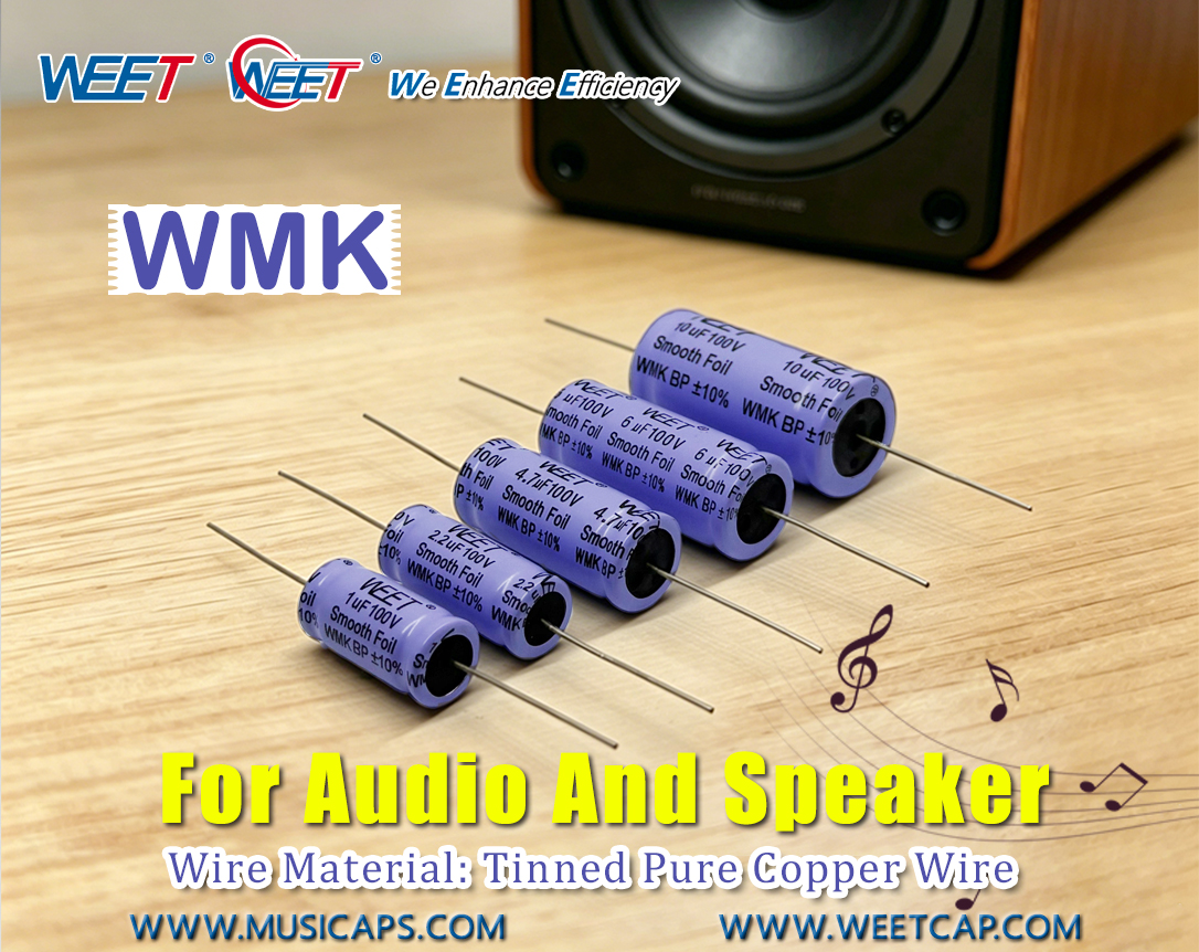 Best Capacitors For Amplifier - WEET WMK Audio Capacitors