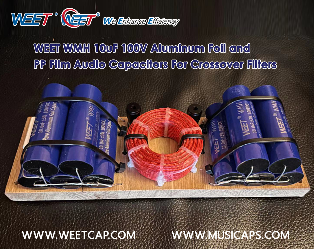 WEET-WMH-10uF-100V-Aluminum-Foil-and-PP-Film-Audio-Capacitors-For-Crossover-Filters-Test-Review